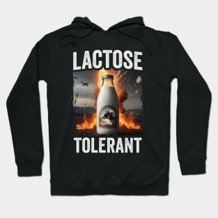 Lactose Tolerant Funny Parody Hoodie